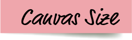 Canvas Size