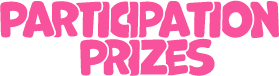 Participation Prizes