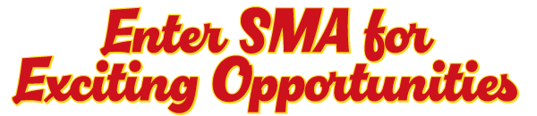 Enter SMA for Exciting opportunities!