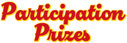 Participation Prizes